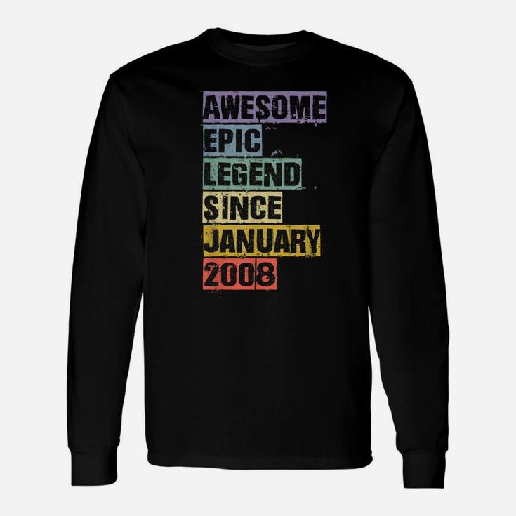 Awesome Epic Legend Since January 2008 13Th Birthday 13 Gift Unisex Long Sleeve