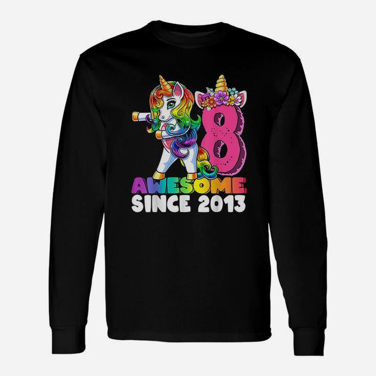 Awesome Since 2013 Unicorn 8Th Birthday Unisex Long Sleeve