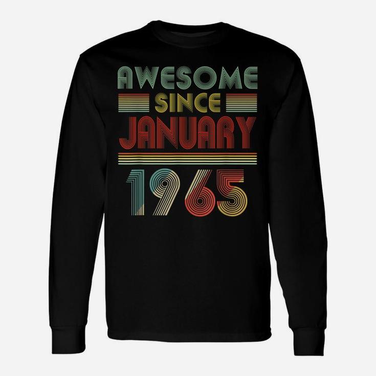 Awesome Since January 1965 Birthday Gift 55 Years Old 55Th Unisex Long Sleeve