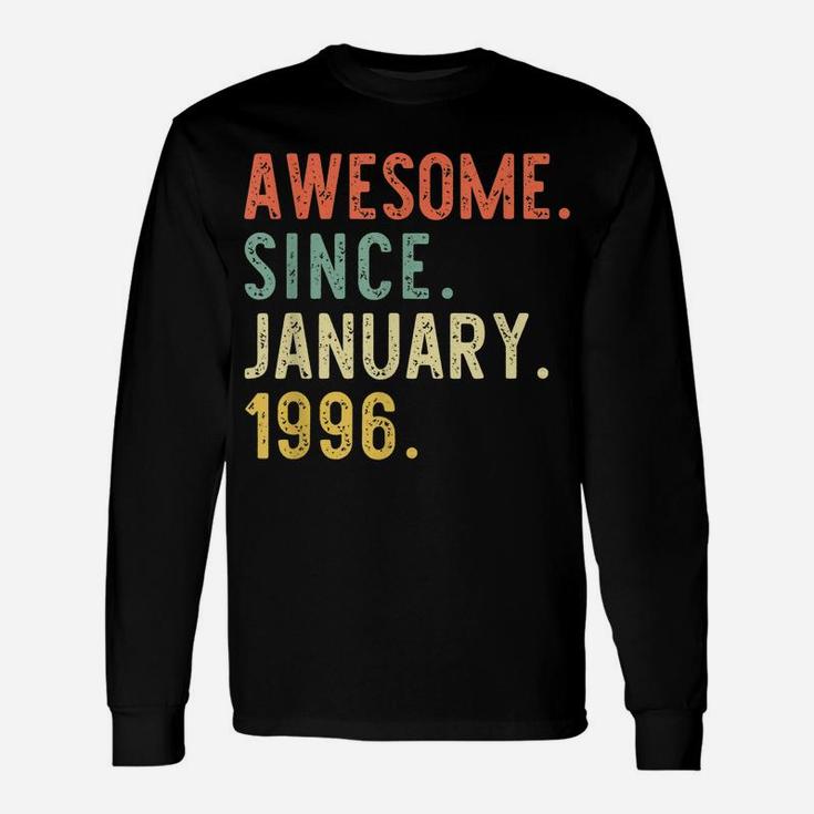 Awesome Since January 1996 25Th Birthday Gift 25 Years Old Unisex Long Sleeve