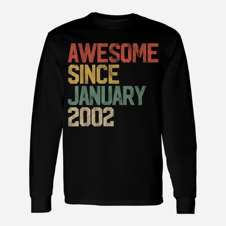 Awesome Since January 2002 18Th Birthday Gift 18 Year Old Unisex Long Sleeve