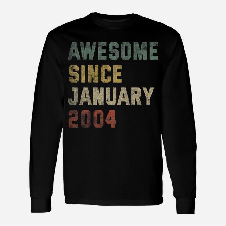 Awesome Since January 2004 17Th Birthday Gift 17 Years Old Unisex Long Sleeve