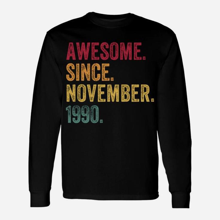 Awesome Since November 1990 30Th Birthday Gift 30 Years Old Unisex Long Sleeve