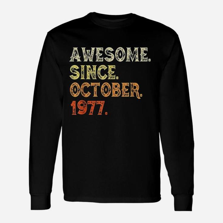 Awesome Since October 1977 44Th Birthday Gift Retro Unisex Long Sleeve