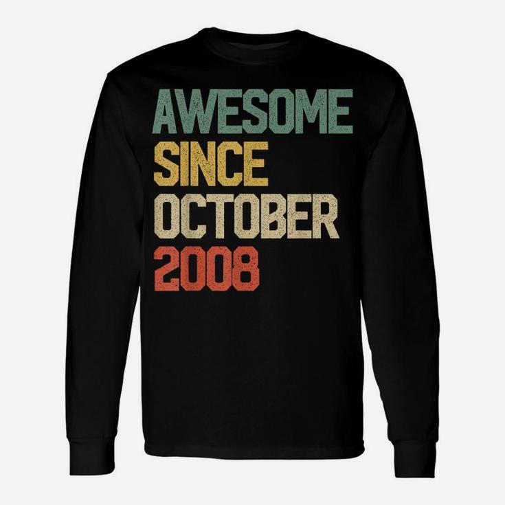 Awesome Since October 2008 Gift 11 Years Old 11Th Birthday Unisex Long Sleeve