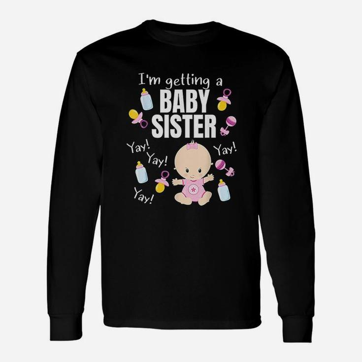 Baby Sister Reveal Im Getting A Baby Sister Cute Baby Unisex Long Sleeve