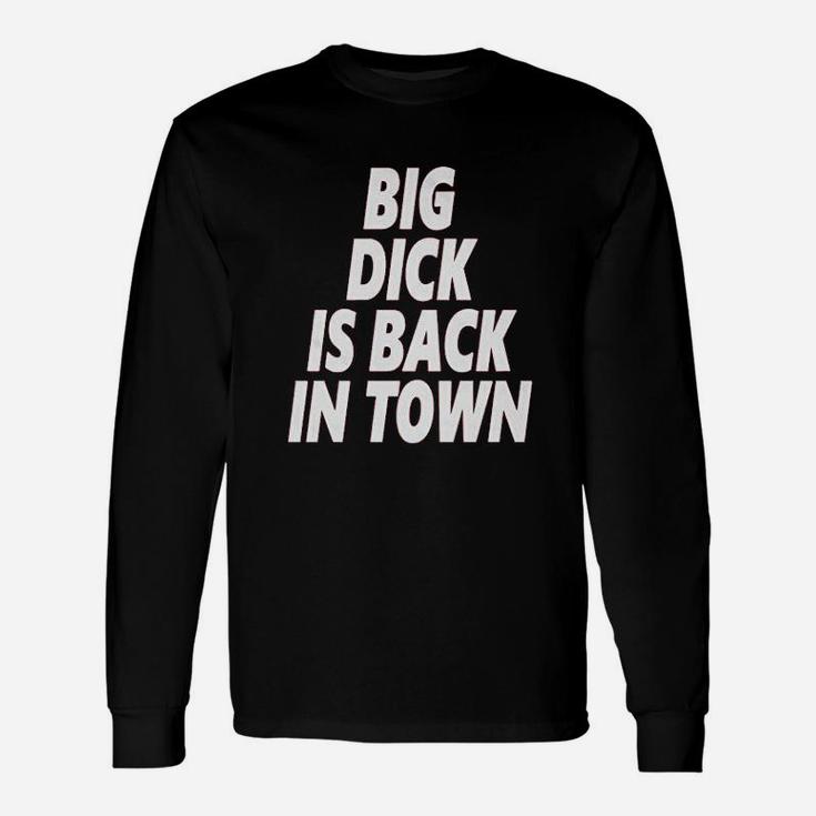 Back In Town Funny Unisex Long Sleeve