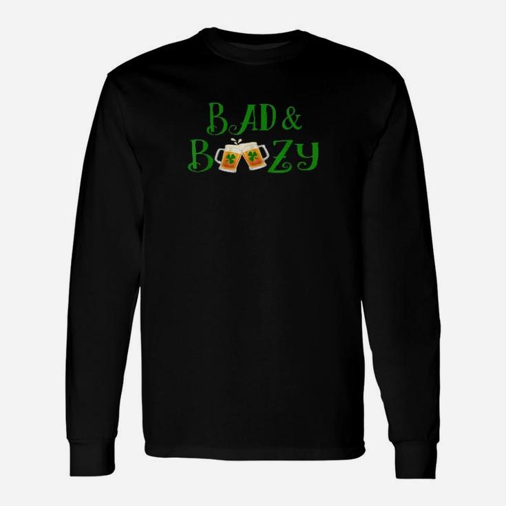 Bad And Boozy St Patrick Day Shamrock Beer Drinking Long Sleeve T-Shirt