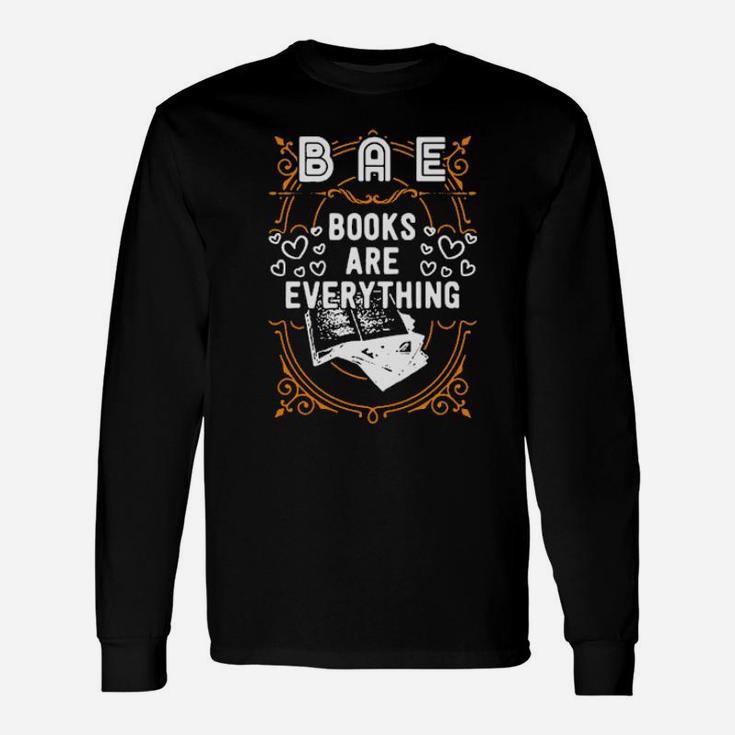 Bae, Books Are Everything Long Sleeve T-Shirt