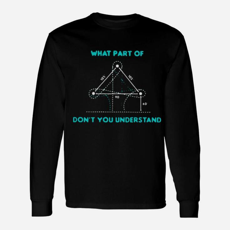 Barrel Racing What Part Of Dont You Understand Long Sleeve T-Shirt