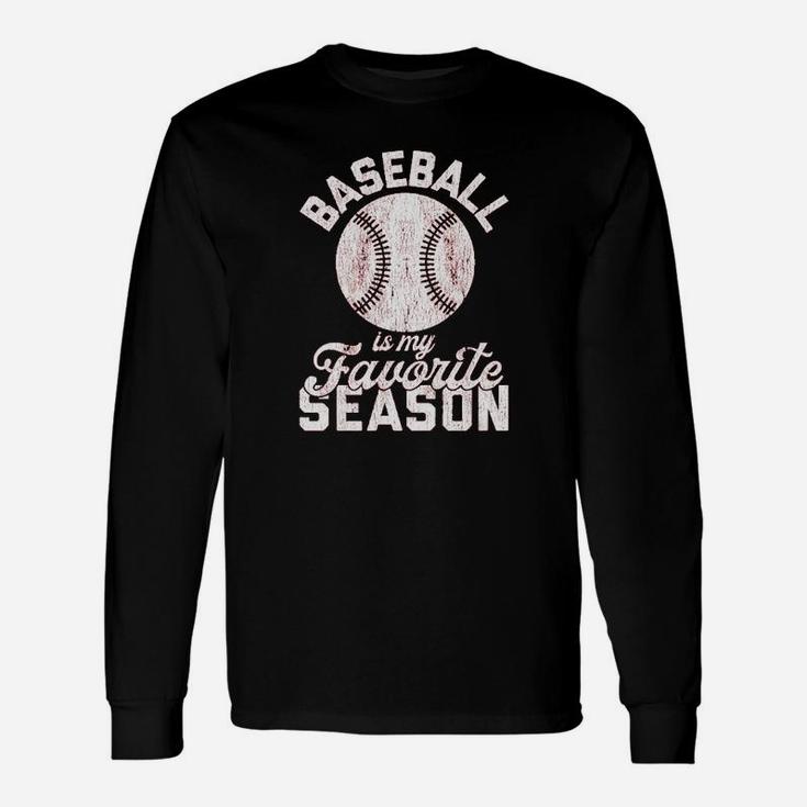 Baseball Is My Favorite Season Unisex Long Sleeve