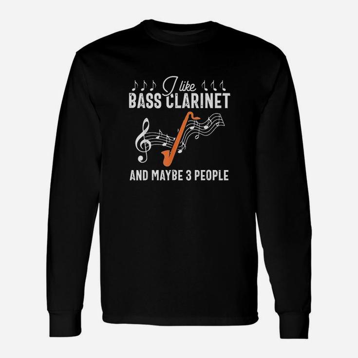 Bass Clarinet Player Funny People Music Instrument Gift Unisex Long Sleeve