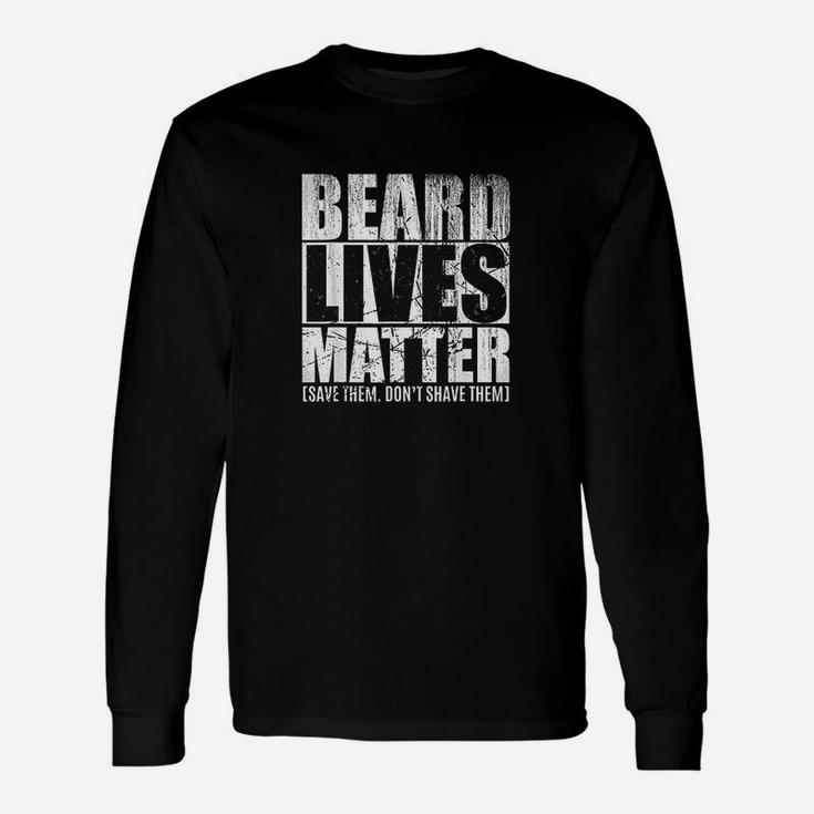 Beard Gifts For Men Funny Beard Lives Matter Bearded Men Unisex Long Sleeve