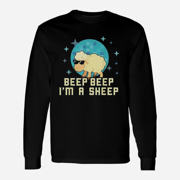 Beep Beep Im A Sheep Funny Farm Animal Unisex Long Sleeve