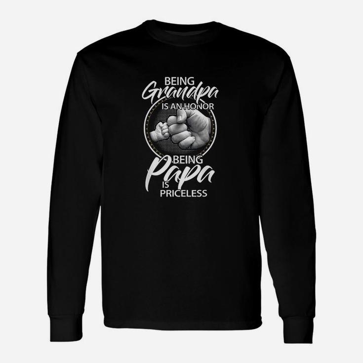Being Grandpa Is An Honor Being Papa Is Priceless Unisex Long Sleeve