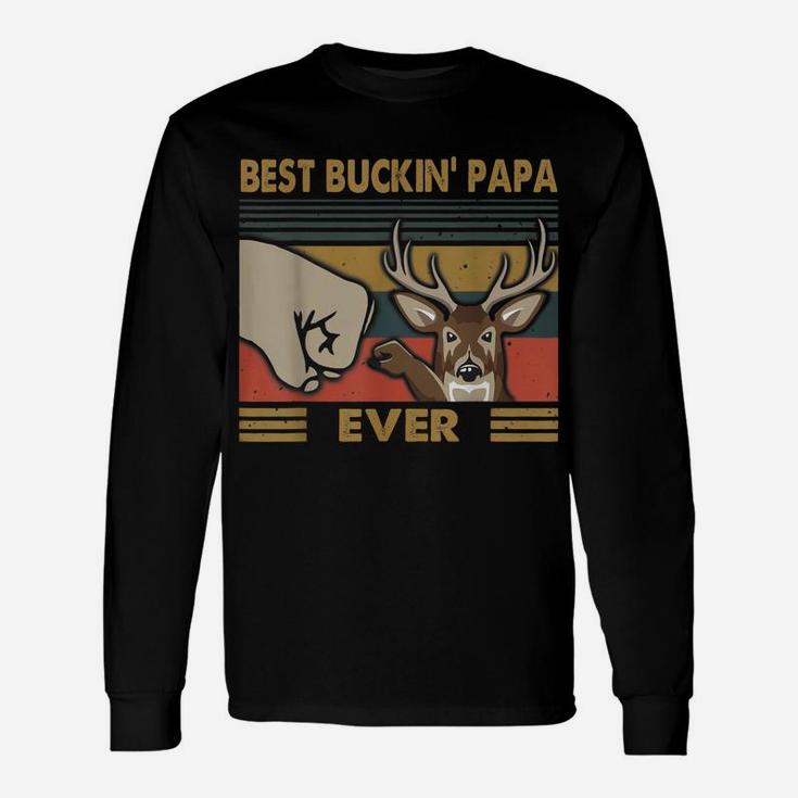 Best Buckin' Papa Ever Deer Hunting Dad Gifts Retro Vintage Unisex Long Sleeve