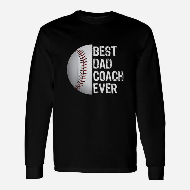 Best Dad Coach Ever Unisex Long Sleeve