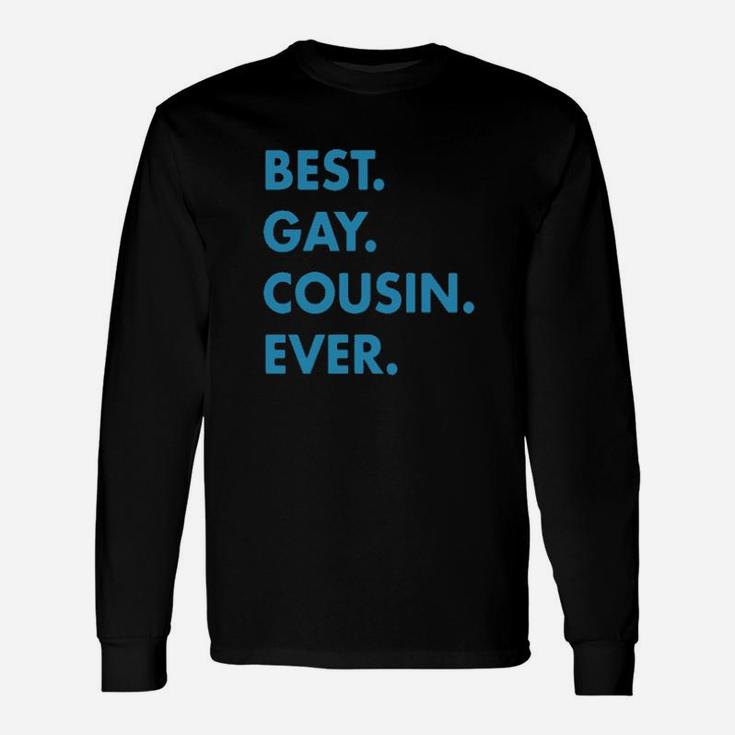 Best Gay Cousin Ever Tee Sweater Long Sleeve T-Shirt