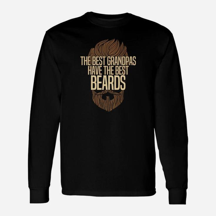 The Best Grandpas Have The Best Beards Long Sleeve T-Shirt