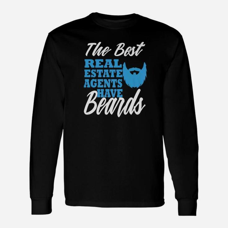 The Best Real Estate Agents Have Beard Realtor Long Sleeve T-Shirt