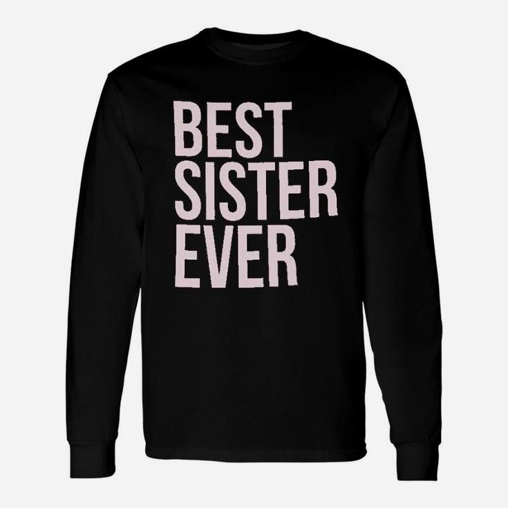 Best Sister Ever Unisex Long Sleeve