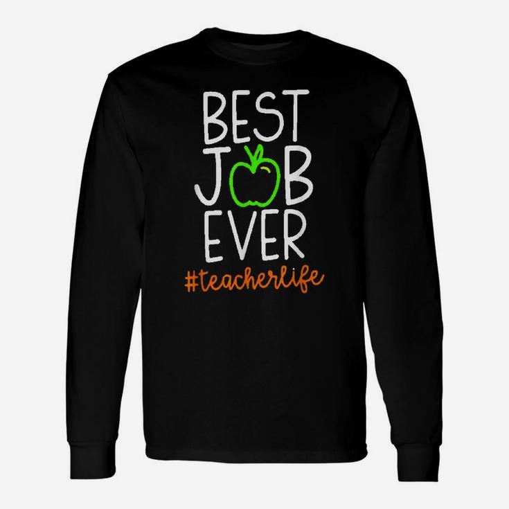 Best Teacher Job Ever Hashtag  Teacherlife Gift Unisex Long Sleeve