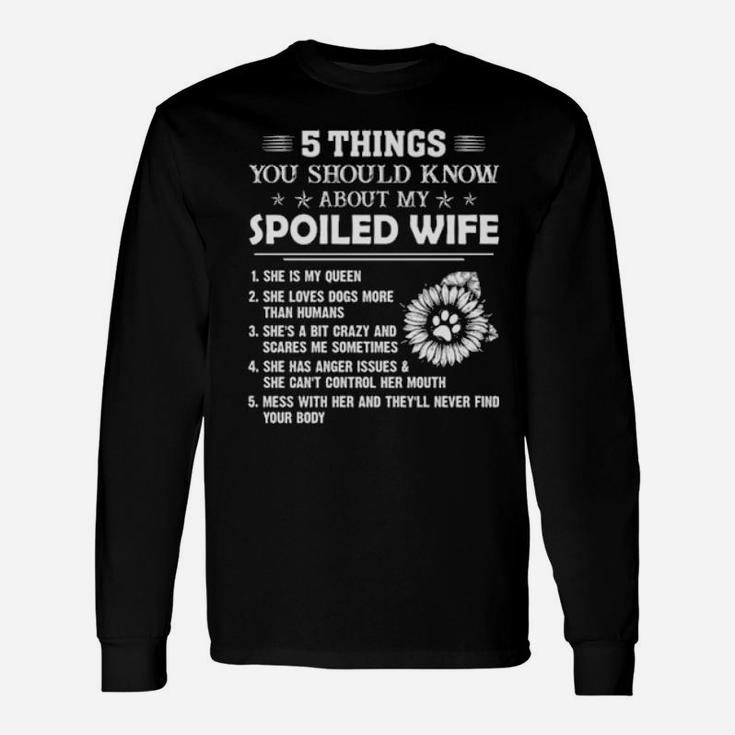 Best Things About Spoiled Wife Birthday Proud Husband Valentines Fathers Day Long Sleeve T-Shirt