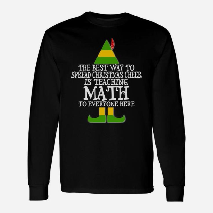 Best Way Spread Christmas Cheer Math Teacher Elf Sweatshirt Unisex Long Sleeve