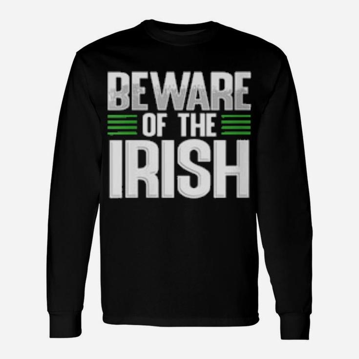 Beware Of The Irish St Patrick's Day Long Sleeve T-Shirt