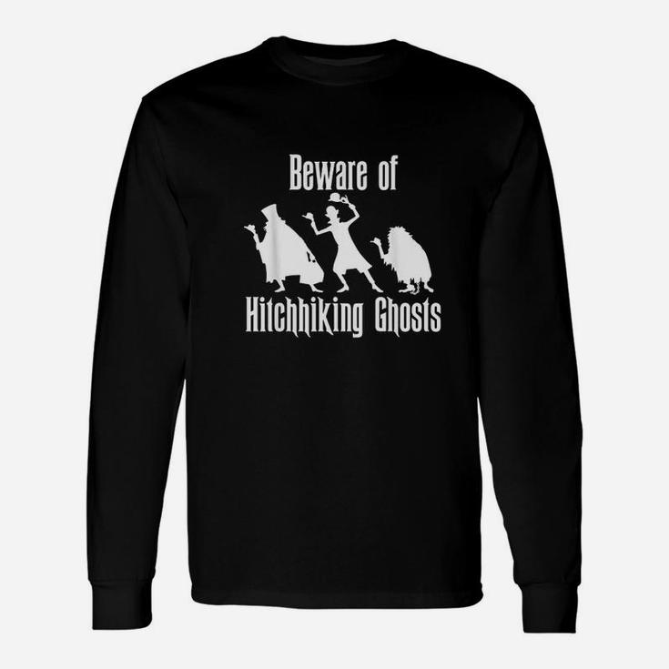 Beware Of Hitchhiking Ghosts Unisex Long Sleeve