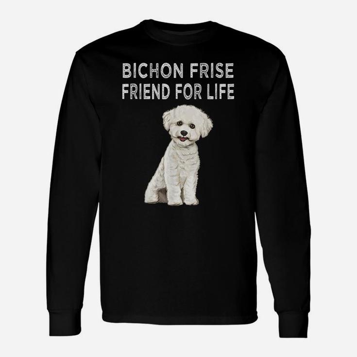 Bichons Frise Friend For Life Dog Friendship Unisex Long Sleeve