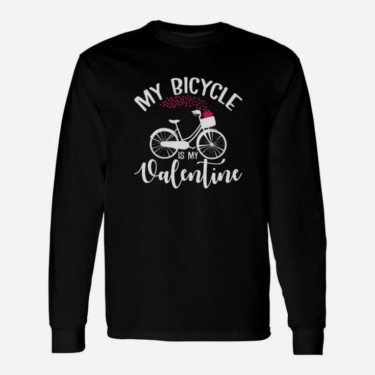 My Bicycle Is My Valentine Long Sleeve T-Shirt