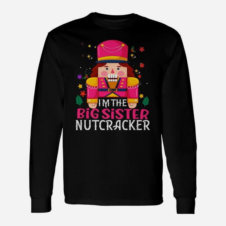 Big Sister Nutcracker Matching Family Group Christmas Party Unisex Long Sleeve