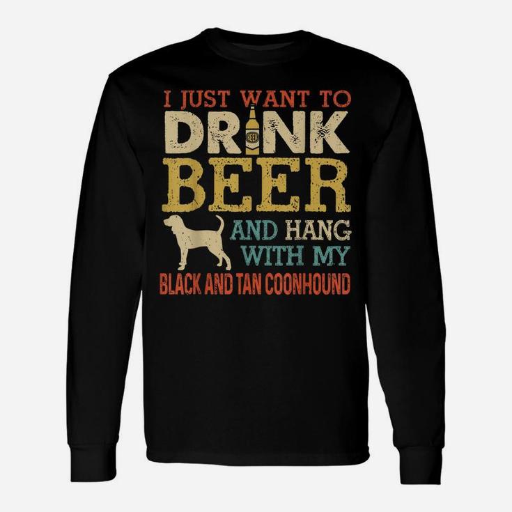 Black And Tan Coonhound Dad Drink Beer Hang With Dog Funny Unisex Long Sleeve