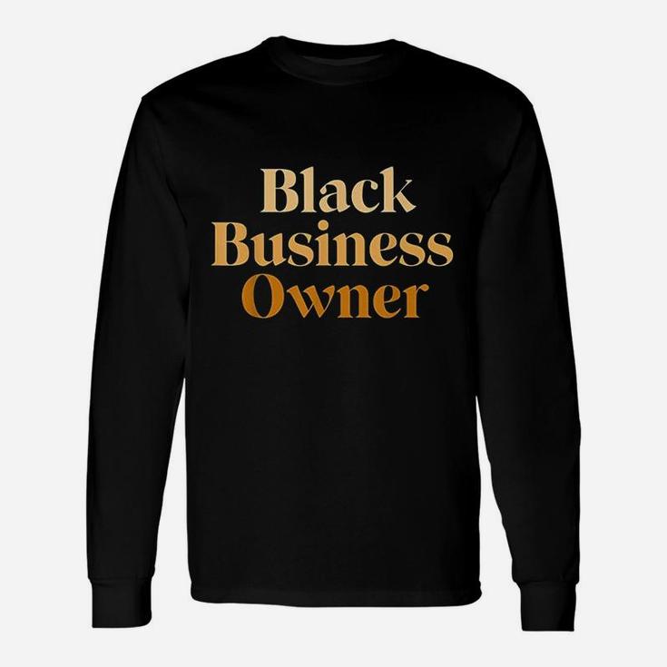 Black Business Owner For Women Entrepreneur Ceo Unisex Long Sleeve