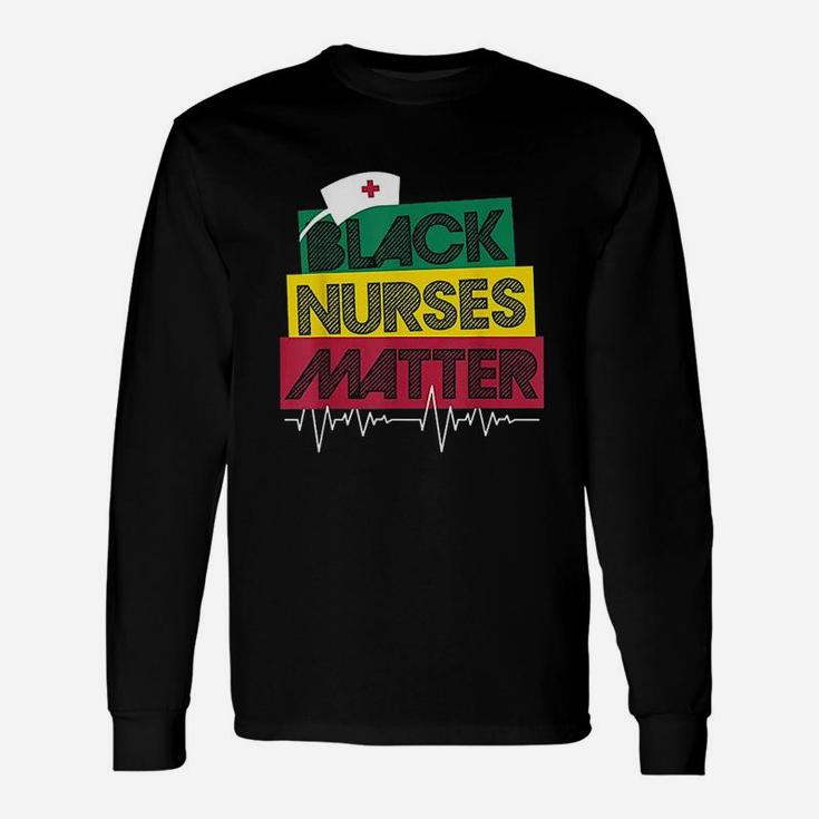 Black Nurses Matter Black History Month Unisex Long Sleeve