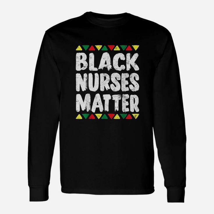 Black Nurses Matter History Month African American Unisex Long Sleeve