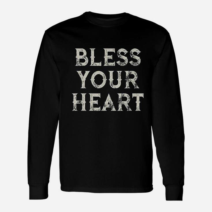 Bless Your Heart Funny Southern Slang Unisex Long Sleeve