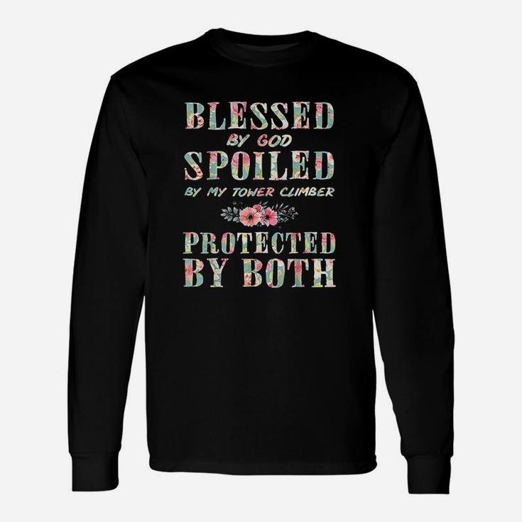 Blessed By God Spoiled By Tower Climber Protected By Both Unisex Long Sleeve