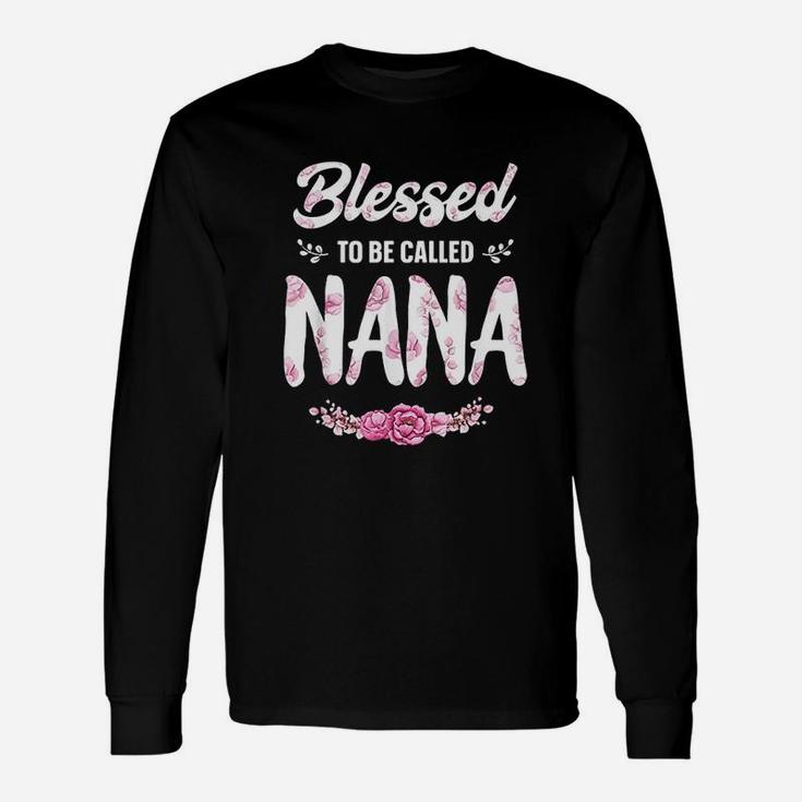 Blessed To Be Called Nana Unisex Long Sleeve