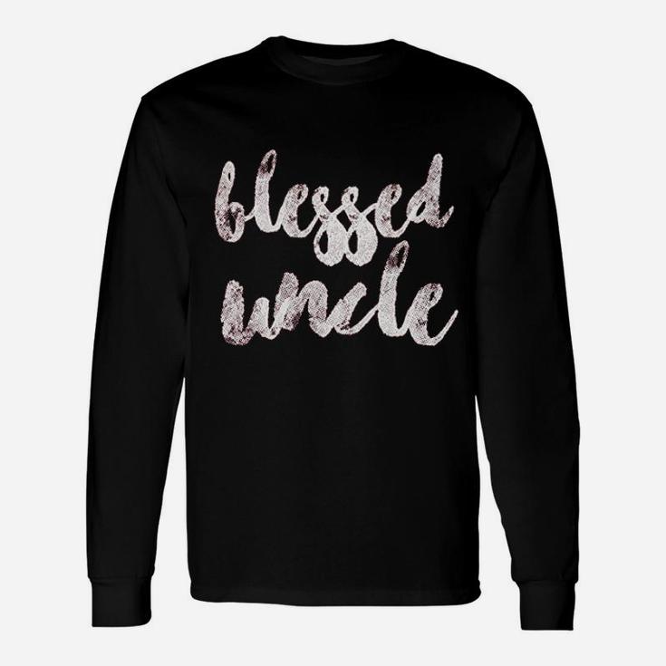 Blessed Uncle Best Uncle Unisex Long Sleeve
