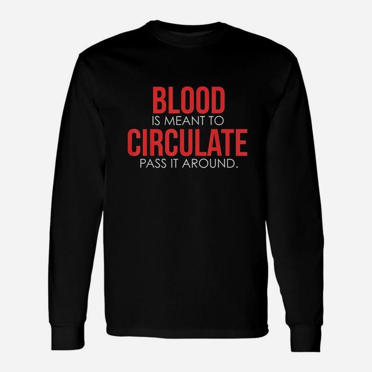 Blood Donation For Lives Saved By Blood Donors Unisex Long Sleeve