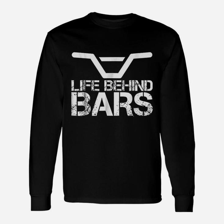 Bmx  Distressed Life Behind Bars Graphic Gift Unisex Long Sleeve