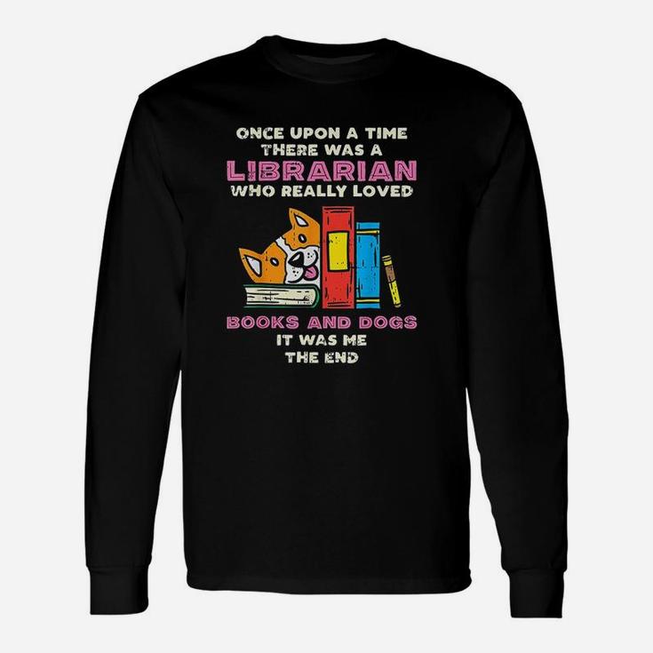Books And Dogs  Pet Lover Unisex Long Sleeve