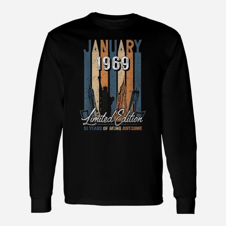 Born January 1969 Birthday Gift Made In 1969 51 Years Old Unisex Long Sleeve