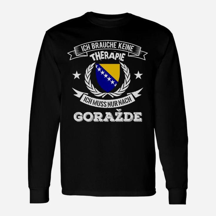 Bosnien-Therapie Lustiges Langarmshirts - Brauche keine Therapie, nur Gorazde Besuch