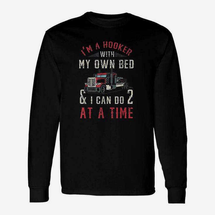 Breakdown Tow Truck Driver Profession Funny Sarcasm Saying Unisex Long Sleeve