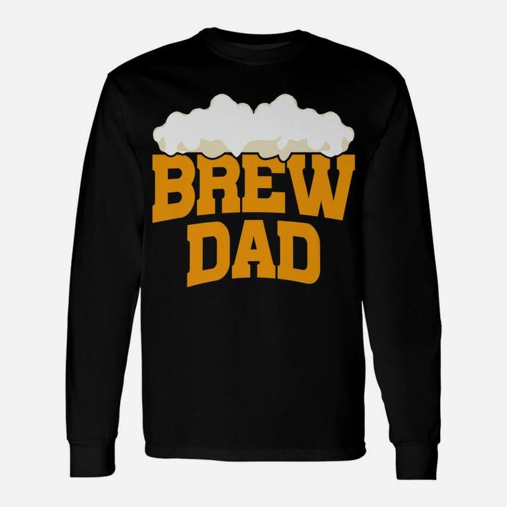 Brew Dad Funny Drinking Father's Day Beer Gift Unisex Long Sleeve