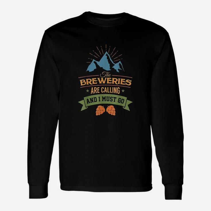 Breweries Are Calling I Must Go Unisex Long Sleeve