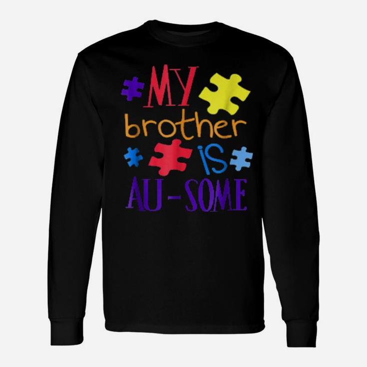 My Brother Is Ausome Autism Awareness Puzzle Long Sleeve T-Shirt